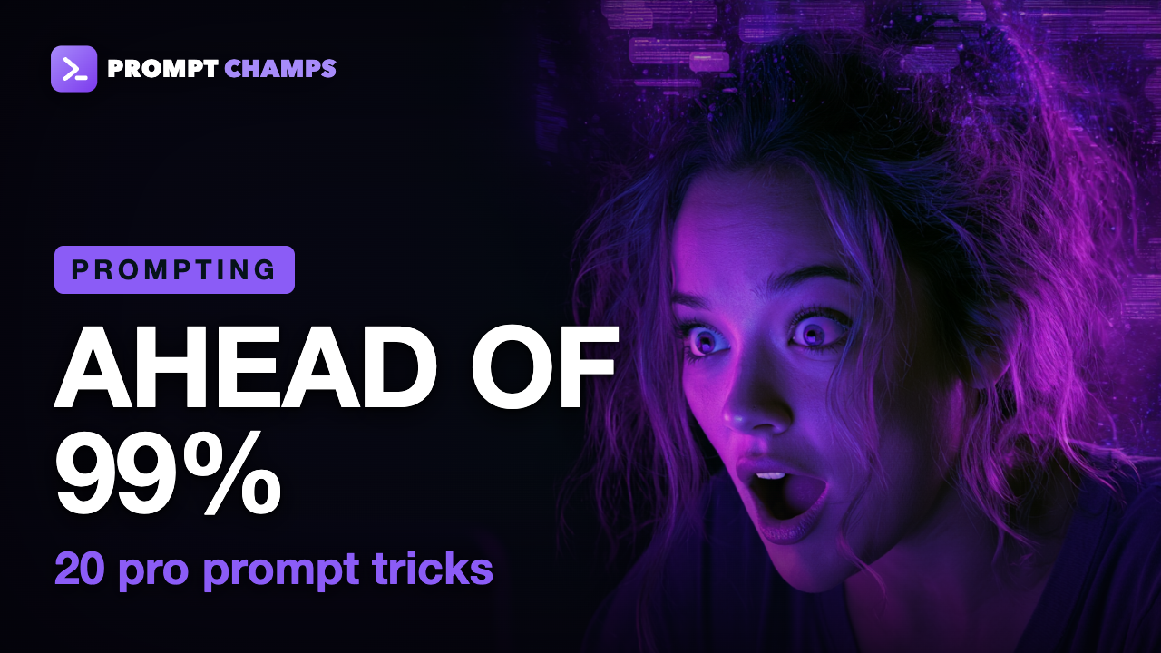 20 Prompt Tricks That Put You Ahead of 99%